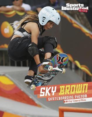 Sky Brown: Skateboarding Phenom - Cheryl Kim