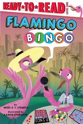 Flamingo Bingo: Ready-To-Read Level 1 - Heidi E. Y. Stemple
