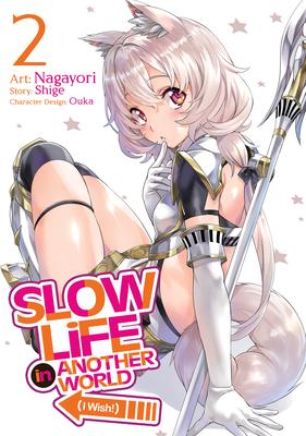 Slow Life in Another World (I Wish!) (Manga) Vol. 2 - Shige