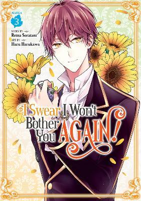 I Swear I Won't Bother You Again! (Manga) Vol. 3 - Reina Soratani