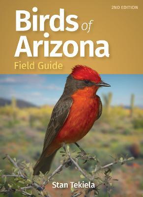 Birds of Arizona Field Guide - Stan Tekiela