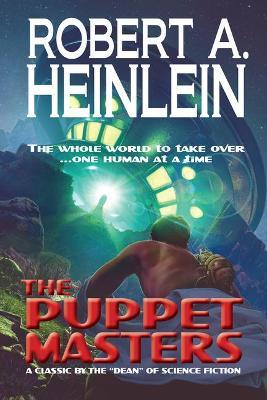 The Puppet Masters - Robert A. Heinlein
