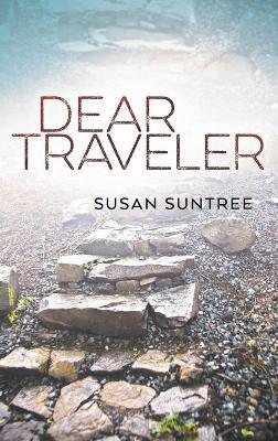 Dear Traveler - Susan Suntree