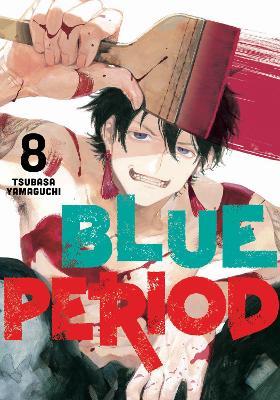 Blue Period 8 - Tsubasa Yamaguchi