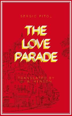 The Love Parade - Sergio Pitol