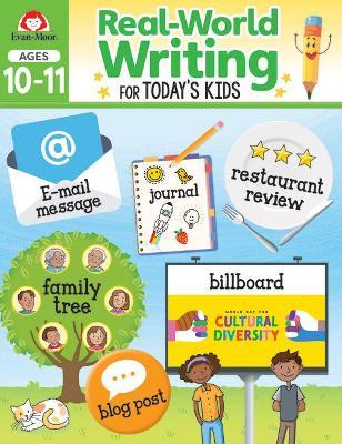 Real-World Writing Activities for Today's Kids, Ages 10-11 - Evan-moor Educational Publishers