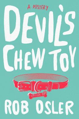 Devil's Chew Toy - Rob Osler