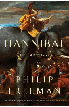 Hannibal: Rome's Greatest Enemy - Philip Freeman