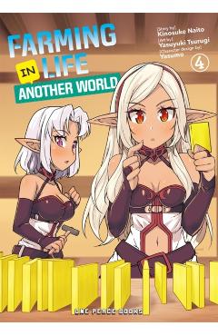 Farming Life in Another World Volume 4 - Kinosuke Naito