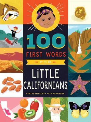 100 First Words for Little Californians - Ashley Marie Mireles