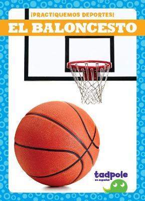 El Baloncesto (Basketball) - Tessa Kenan