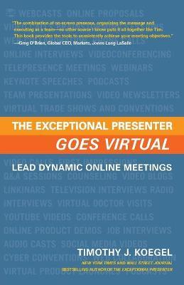 The Exceptional Presenter Goes Virtual - Timothy J. Koegel