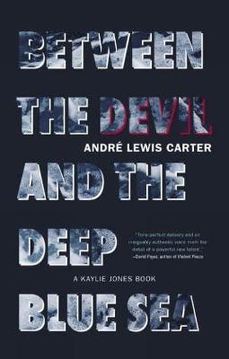 Between the Devil and the Deep Blue Sea - Andr� Carter