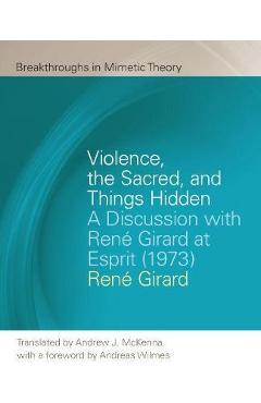 Poza produsului Violence, the Sacred, and Things Hidden: A Discussion with Ren� Girard at Esprit (1973) - Ren� Girard