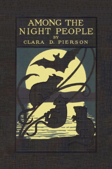 Among the Night People (Yesterday's Classics) - Clara Dillingham Pierson