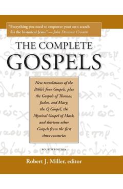 Complete Gospels, 4th Edition (Revised) - Robert J. Miller