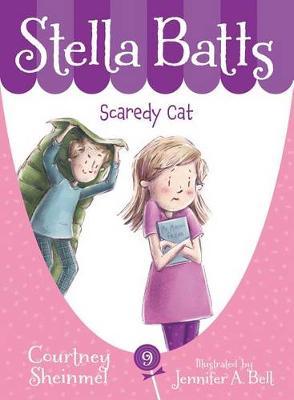 Stella Batts Scaredy Cat - Courtney Sheinmel