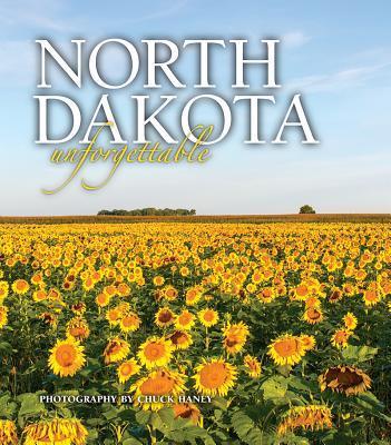North Dakota Unforgettable - Chuck Haney