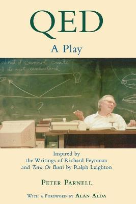 Qed: A Play Inspired by the Writings of Richard Feynman and Tuva or Bust!by Ralph Leighton - Peter Parnell