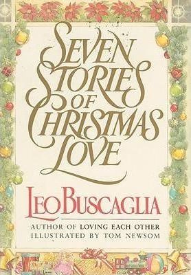 Coperta cărții 'Seven Stories of Christmas Love - Leo Buscaglia'