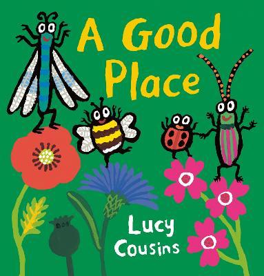 A Good Place - Lucy Cousins