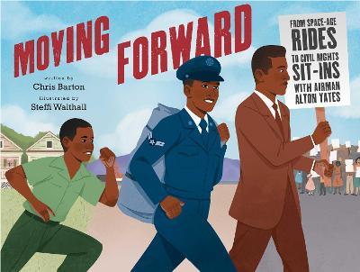 Moving Forward: From Space-Age Rides to Civil Rights Sit-Ins with Airman Alton Yates - Chris Barton