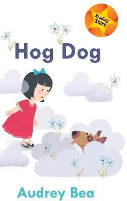 Hog Dog - Audrey Bea