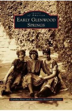 Early Glenwood Springs - Cynthia Hines