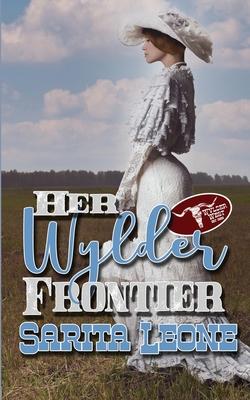 Her Wylder Frontier - Sarita Leone