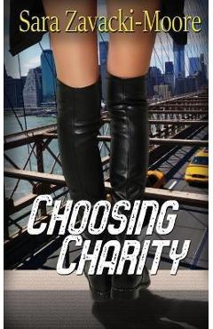 Coperta cărții 'Choosing Charity - Sara Zavacki-moore'
