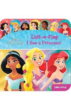 Coperta cărții 'Disney Princess: I See a Princess!: Lift-A-Flap Look and Find - Pi Kids'