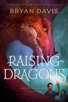 Raising Dragons - Bryan Davis