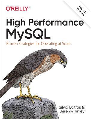 High Performance MySQL: Proven Strategies for Operating at Scale - Silvia Botros