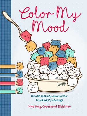 Color My Mood: A Cute Activity Journal for Tracking My Feelings - Olive Yong