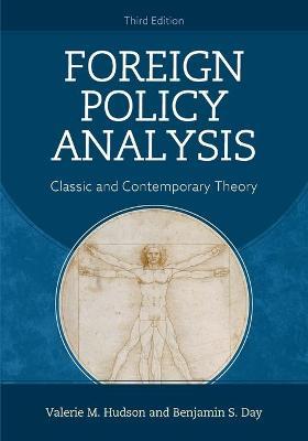 Foreign Policy Analysis: Classic and Contemporary Theory - Valerie M. Hudson