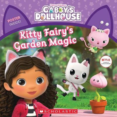 Kitty Fairy's Garden Magic (Gabby's Dollhouse Storybook) - Gabhi Martins