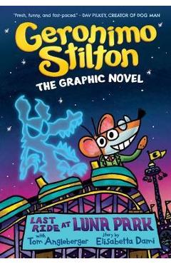 Poza produsului Last Ride at Luna Park: A Graphic Novel (Geronimo Stilton #4) - Geronimo Stilton