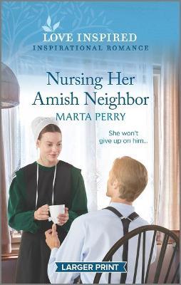 Nursing Her Amish Neighbor - Marta Perry