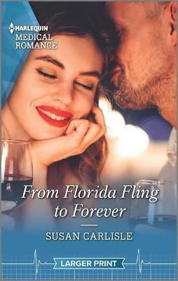 From Florida Fling to Forever - Susan Carlisle
