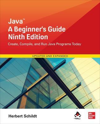 Java: A Beginner's Guide, Ninth Edition - Herbert Schildt