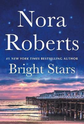 Bright Stars: Once More with Feeling and Opposites Attract: A 2-In-1 Collection - Nora Roberts