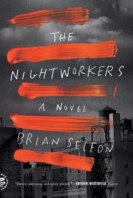 The Nightworkers - Brian Selfon