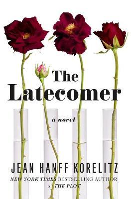 The Latecomer - Jean Hanff Korelitz