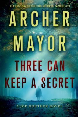Three Can Keep a Secret - Archer Mayor