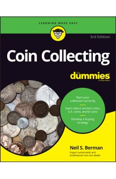 Coin Collecting for Dummies - Neil S. Berman