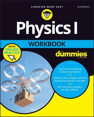 Physics I Workbook for Dummies with Online Practice - The Experts At Dummies