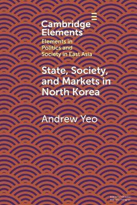 State, Society and Markets in North Korea - Andrew Yeo