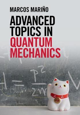 Advanced Topics in Quantum Mechanics - Marcos Mari�o