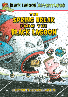The Spring Break from the Black Lagoon - Mike Thaler
