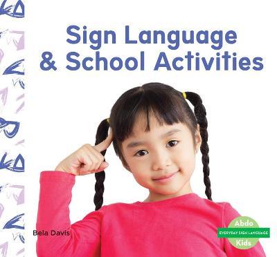 Sign Language & School Activities - Bela Davis